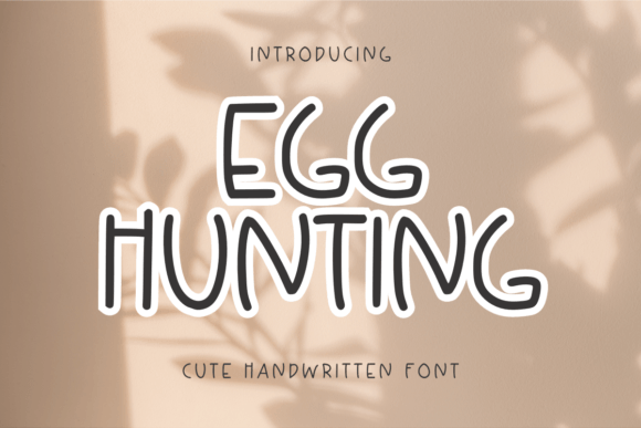 Egg Hunting: A Font for Warmth and Character